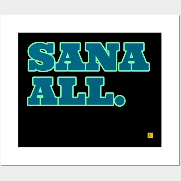 Sana All Wall Art by TSAVORITE